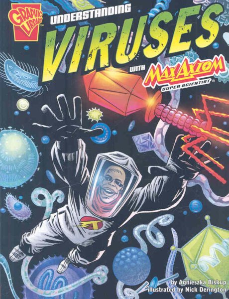 Understanding Viruses with Max Axiom, Super Scientist (Graphic Science)