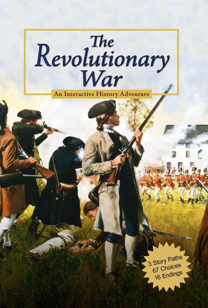 The Revolutionary War: An Interactive History Adventure (You Choose: History) cover