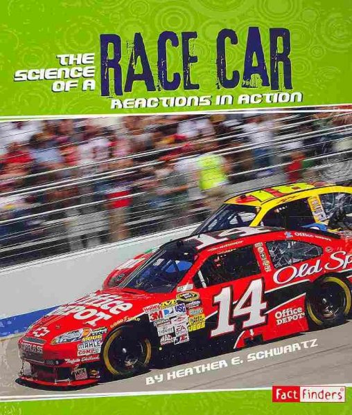 The Science of a Race Car: Reactions in Action (Action Science) cover