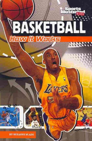 Basketball: How It Works (The Science of Sports) (The Science of Sports (Sports Illustrated for Kids)) cover