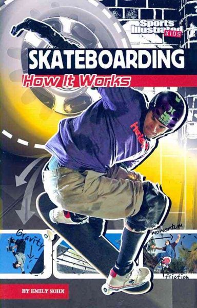 Skateboarding: How It Works (The Science of Sports (Sports Illustrated for Kids)) cover