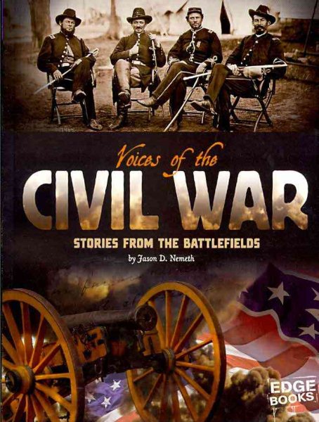 Voices of the Civil War: Stories from the Battlefields (Voices of War) cover