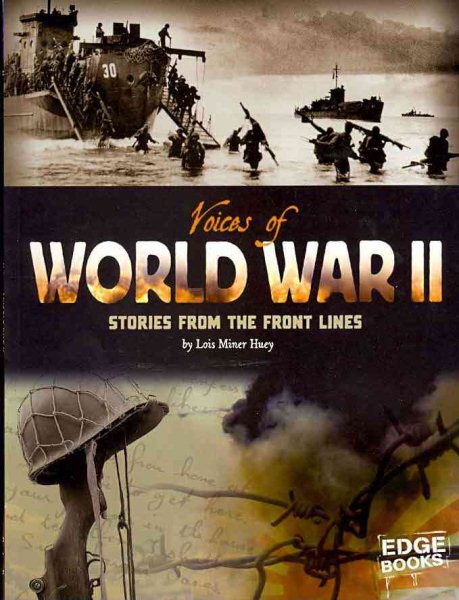 Voices of World War II: Stories from the Front Lines (Voices of War) cover