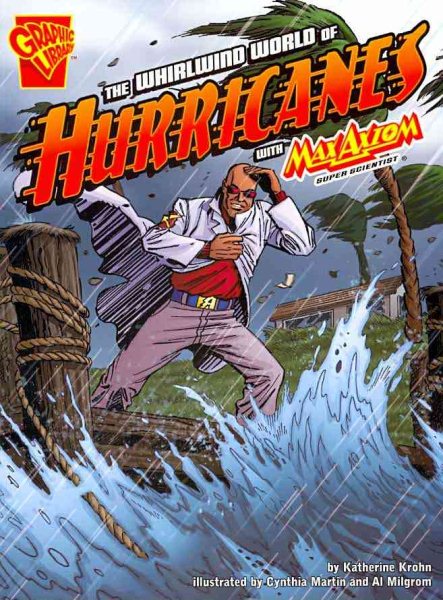 The Whirlwind World of Hurricanes with Max Axiom, Super Scientist (Graphic Science) cover