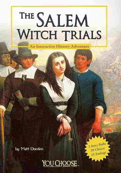 The Salem Witch Trials: An Interactive History Adventure (You Choose: History) cover