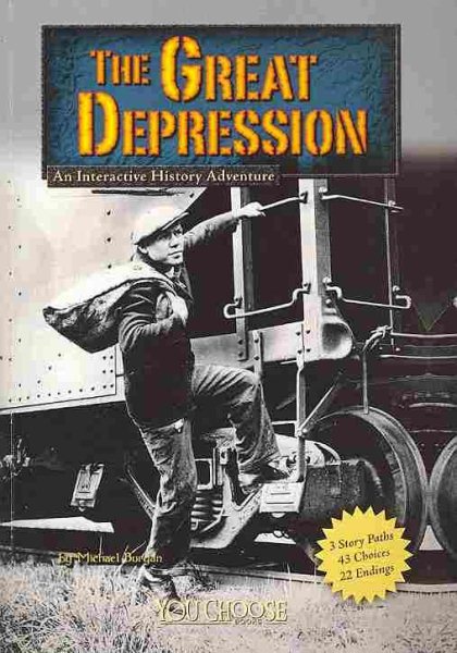 The Great Depression: An Interactive History Adventure (You Choose: Historical Eras) cover