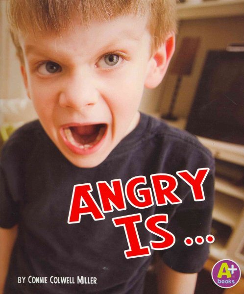 Angry Is ... (Know Your Emotions) cover