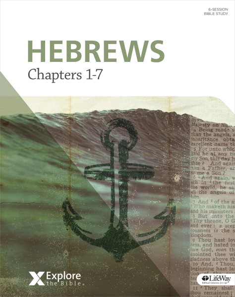Explore the Bible: Hebrews: Chapters 1-7 - Bible Study Book cover