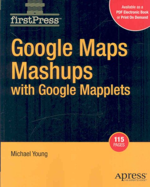 Google Maps Mashups with Google Mapplets (FirstPress) cover