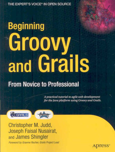 Beginning Groovy and Grails: From Novice to Professional cover