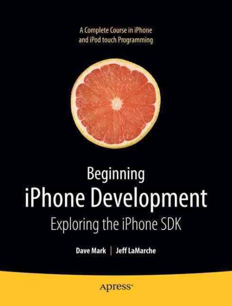 Beginning iPhone Development: Exploring the iPhone SDK cover
