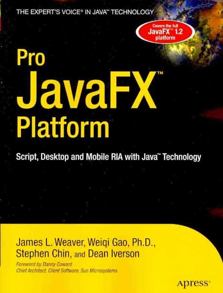 Pro JavaFX™ Platform: Script, Desktop and Mobile RIA with Java™ Technology (Expert's Voice in Java Technology) cover