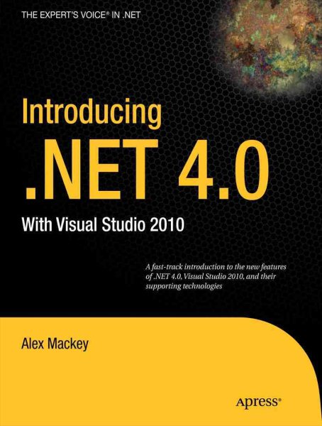 Introducing .Net 4.0 with Visual Studio 2010: With Visual Studio 2010 (The Expert's Voice in .Net) cover