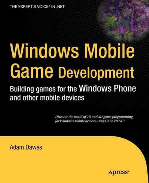 Windows Mobile Game Development: Building games for the Windows Phone and other mobile devices (Expert's Voice in .NET) cover