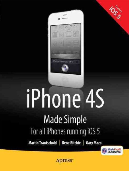 iPhone 4S Made Simple: For iPhone 4S and Other iOS 5-Enabled iPhones cover