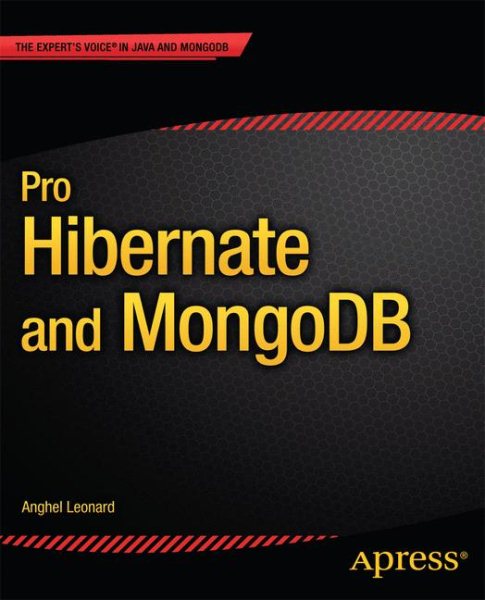 Pro Hibernate and MongoDB (The Expert's Voice) cover