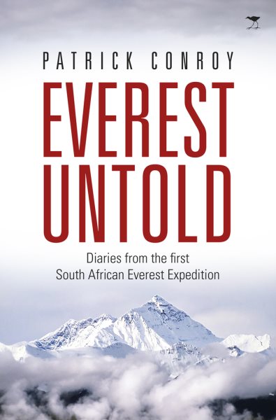 Everest Untold: Diaries from the First South African Everest Expedition cover