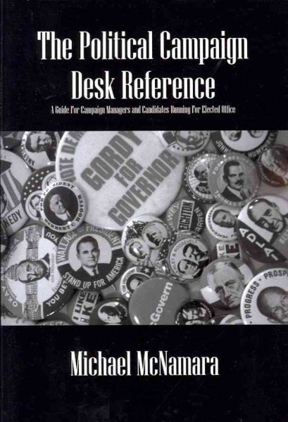 The Political Campaign Desk Reference: A Guide for Campaign Managers and Candidates Running for Elected Office cover