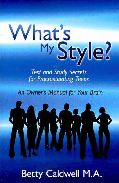 What's My Style?: Test and Study Secrets for Procrastinating Teens cover