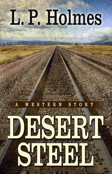 Desert Steel: A Western Story (Five Star Western) cover