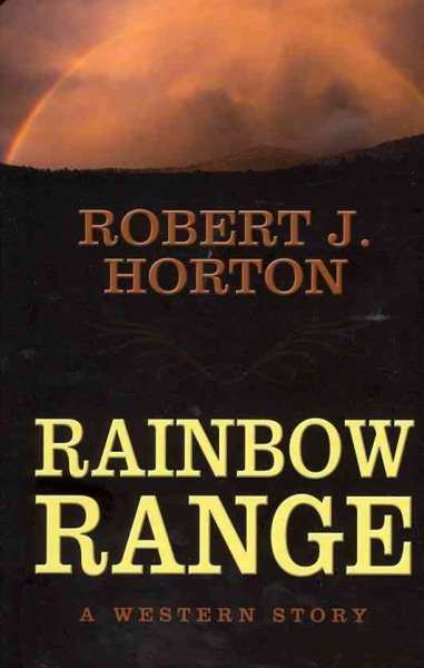Rainbow Range: A Western Story (Five Star Western Series) cover