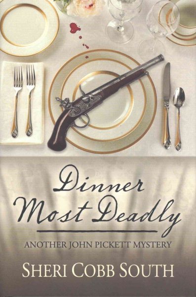 Dinner Most Deadly: Another John Pickett Mystery (John Pickett Mysteries) cover