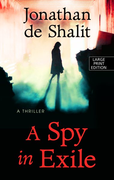 A Spy in Exile: A Thriller (Thorndike Press Large Print Peer Picks) cover