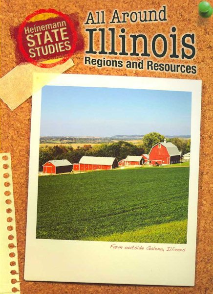 All Around Illinois: Regions and Resources (State Studies: Illinois) cover
