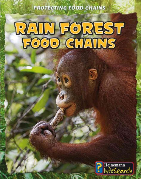 Rain Forest Food Chains (Protecting Food Chains) cover