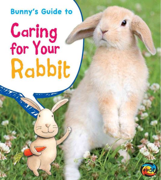 Bunny's Guide to Caring for Your Rabbit (Pets' Guides) cover