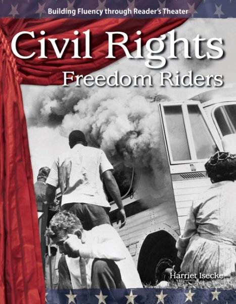Civil Rights: Freedom Riders: The 20th Century (Building Fluency Through Reader's Theater) cover