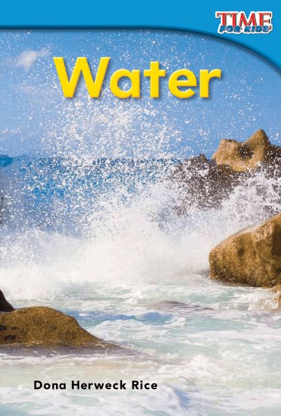 Teacher Created Materials - TIME For Kids Informational Text: Water - Grade 1 - Guided Reading Level D cover