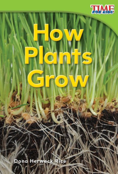 How Plants Grow (TIME FOR KIDS® Nonfiction Readers) cover
