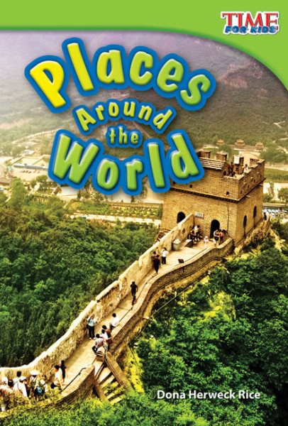 Teacher Created Materials - TIME For Kids Informational Text: Places Around the World - Grade 1 - Guided Reading Level I cover