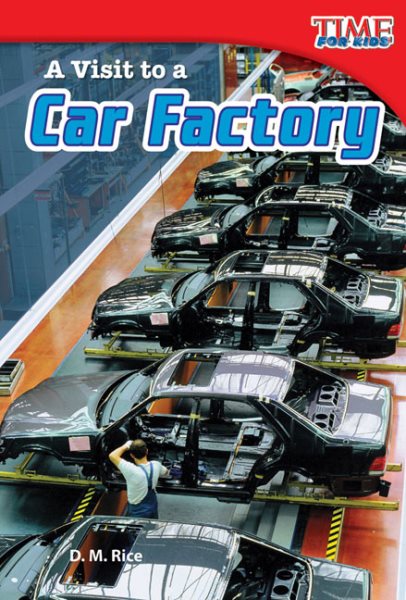 A Visit to a Car Factory (TIME FOR KIDS® Nonfiction Readers) cover