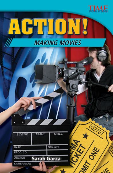 Action! Making Movies (TIME FOR KIDS® Nonfiction Readers)