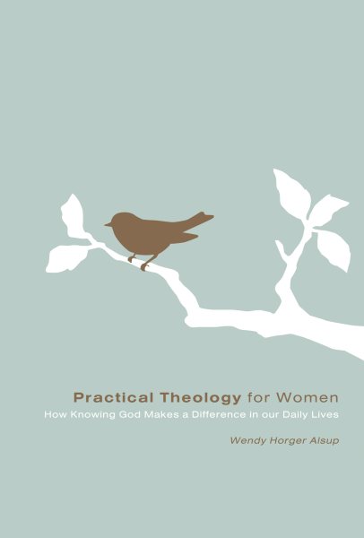 Practical Theology for Women: How Knowing God Makes a Difference in Our Daily Lives cover