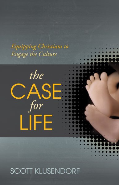 The Case for Life: Equipping Christians to Engage the Culture cover