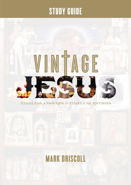 Vintage Jesus (Study Guide): Timeless Answers to Timely Questions (Re:Lit:Vintage Jesus) cover