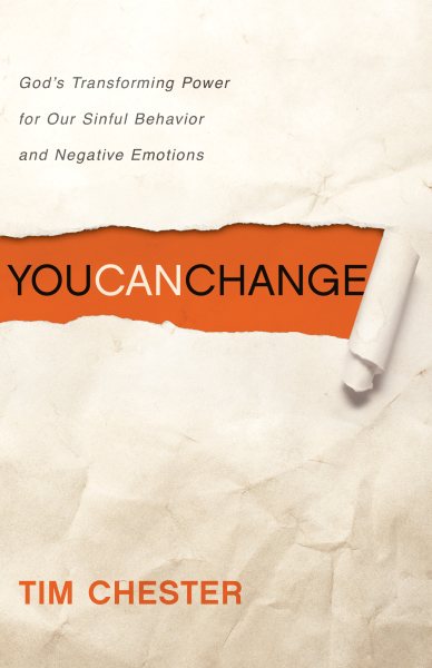 You Can Change: God's Transforming Power for Our Sinful Behavior and Negative Emotions cover