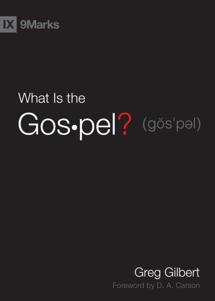 What Is the Gospel? (9Marks) cover