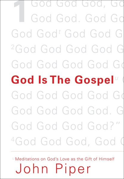 God Is the Gospel: Meditations on God's Love as the Gift of Himself cover