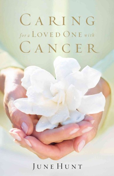 Caring for a Loved One with Cancer cover