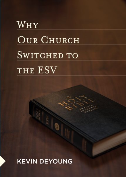 Why Our Church Switched to the ESV cover