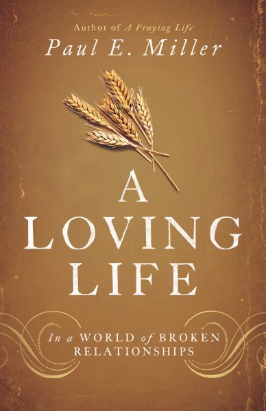 A Loving Life: In a World of Broken Relationships cover