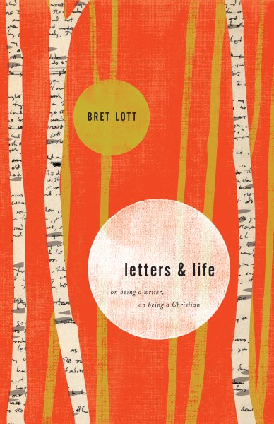 Letters and Life: On Being a Writer, On Being a Christian cover