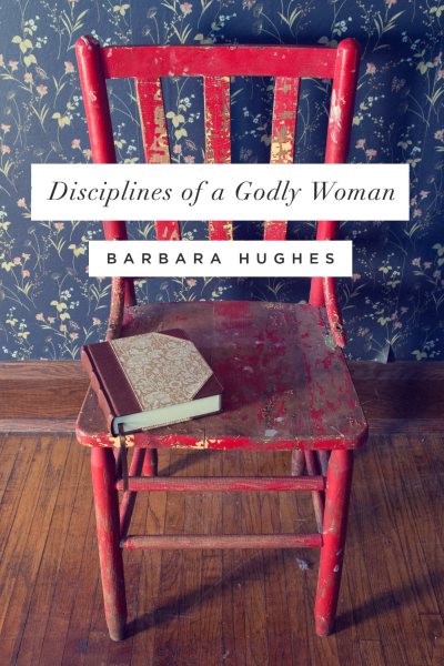 Disciplines of a Godly Woman (Redesign) cover