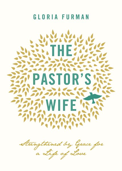 The Pastor's Wife: Strengthened by Grace for a Life of Love cover