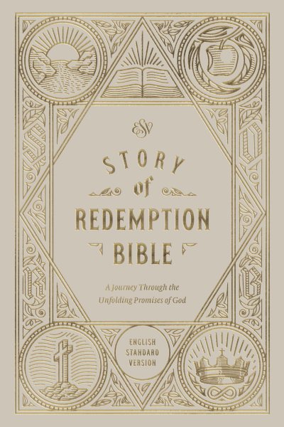 ESV Story of Redemption Bible: A Journey through the Unfolding Promises of God cover
