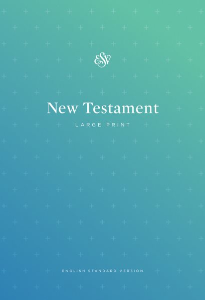 ESV Outreach New Testament, Large Print